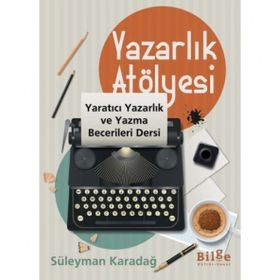Yazarlık Atölyesi - Süleyman Karadağ