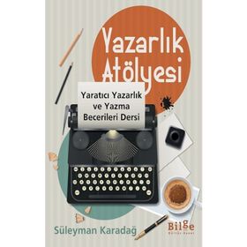 Yazarlık Atölyesi - Süleyman Karadağ