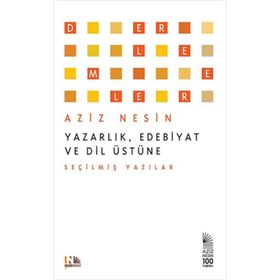 Yazarlık, Edebiyat ve Dil Üstüne - Aziz Nesin
