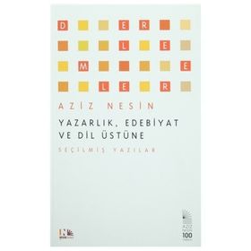Yazarlık, Edebiyat ve Dil Üstüne - Aziz Nesin