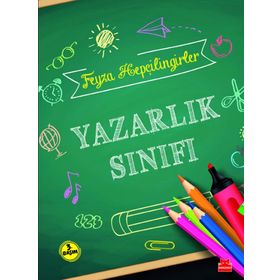 Yazarlık Sınıfı - Feyza Hepçilingirler