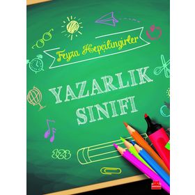 Yazarlık Sınıfı - Feyza Hepçilingirler