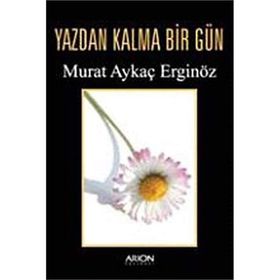 YAZDAN KALMA BIR GÜN - ADNAN ÖZYALÇINER