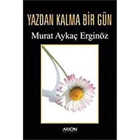 YAZDAN KALMA BIR GÜN - ADNAN ÖZYALÇINER