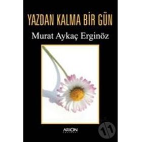 YAZDAN KALMA BIR GÜN - ADNAN ÖZYALÇINER