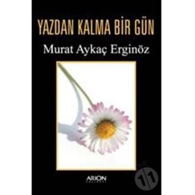 YAZDAN KALMA BIR GÜN - ADNAN ÖZYALÇINER