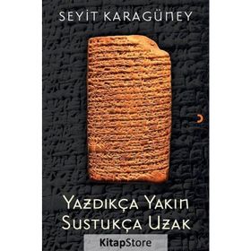 Yazdıkça Yakın Sustukça Uzak - Seyit Karagüney