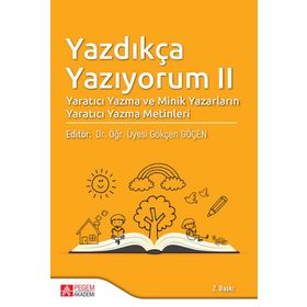 Yazdıkça Yazıyorum II - Pegem Akademi Yayıncılık