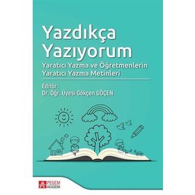Yazdıkça Yazıyorum - Pegem Akademi Yayıncılık