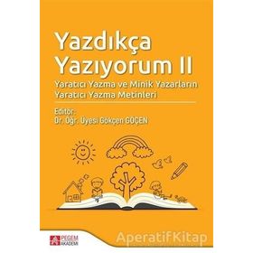 Yazdıkça Yazıyorum - Pegem Akademi Yayıncılık