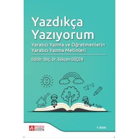Yazdıkça Yazıyorum - Pegem Akademi Yayıncılık