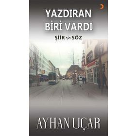Yazdıran Biri Vardı - Ayhan Uçar