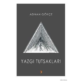 Yazgı Tutsakları - Adnan Gökçe