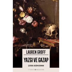 Yazgı ve Gazap - Lauren Groff
