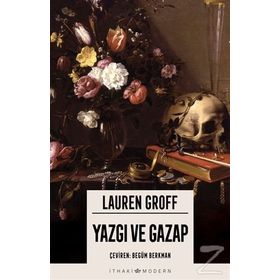 Yazgı ve Gazap - Lauren Groff