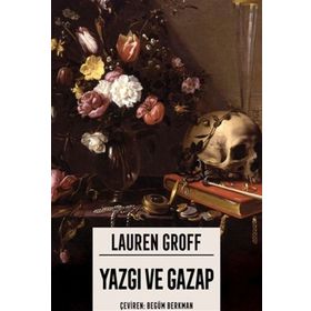 Yazgı ve Gazap - Lauren Groff