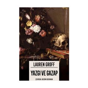 Yazgı ve Gazap - Lauren Groff