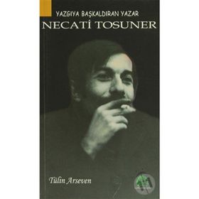 YAZGIYA BAŞKALDIRAN YAZAR NECATI TOSUNER - TÜLİN ARSEVEN