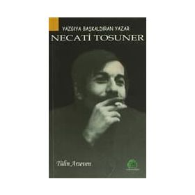 YAZGIYA BAŞKALDIRAN YAZAR NECATI TOSUNER - TÜLİN ARSEVEN