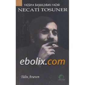 YAZGIYA BAŞKALDIRAN YAZAR NECATI TOSUNER - TÜLİN ARSEVEN