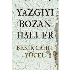 Yazgıyı Bozan Haller - Bekir Cahit Yücel
