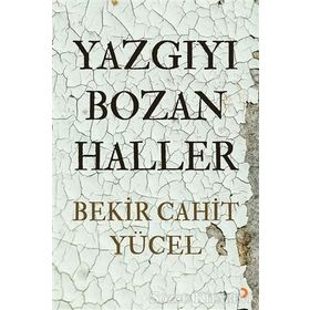 Yazgıyı Bozan Haller - Bekir Cahit Yücel