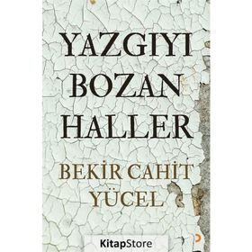 Yazgıyı Bozan Haller - Bekir Cahit Yücel