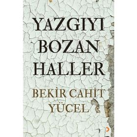 Yazgıyı Bozan Haller - Bekir Cahit Yücel
