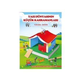 Yazı Dünyasının Küçük Kahramanları - Yüksel Gedik
