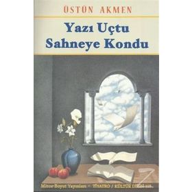 YAZI UÇTU SAHNEYE KONDU - ÜSTÜN AKMEN