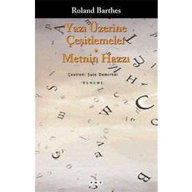 Yazı Üzerine Çeşitlemeler Metnin Hazzı - Roland Barthes