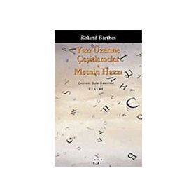 Yazı Üzerine Çeşitlemeler Metnin Hazzı - Roland Barthes