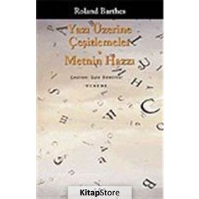 Yazı Üzerine Çeşitlemeler Metnin Hazzı - Roland Barthes