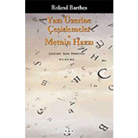 Yazı Üzerine Çeşitlemeler Metnin Hazzı - Roland Barthes