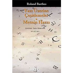 Yazı Üzerine Çeşitlemeler Metnin Hazzı - Roland Barthes