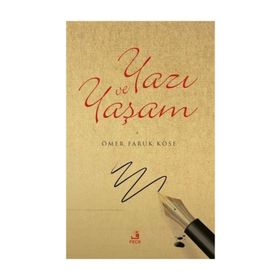 Yazı ve Yaşam - Ömer Faruk Köse