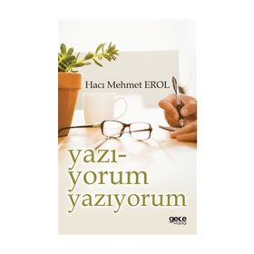 Yazı - Yorum Yazıyorum - Hacı Mehmet Erol