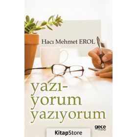Yazı - Yorum Yazıyorum - Hacı Mehmet Erol