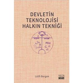 Yazıgen Yayınevi Devletin Teknolojisi Halkın Tekniği