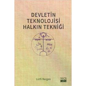 Yazıgen Yayınevi Devletin Teknolojisi Halkın Tekniği