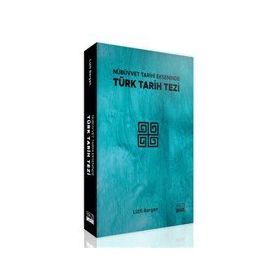 Yazıgen Yayınevi - Nübüvvet Tarihi Ekseninde Türk Tarih Tezi
