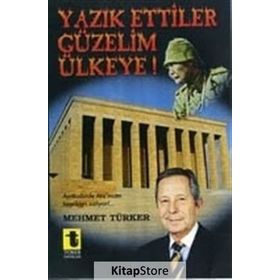 Yazık Ettiler Güzelim Ülkeye! - Mehmet Türker