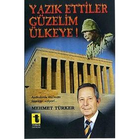 Yazık Ettiler Güzelim Ülkeye! - Mehmet Türker