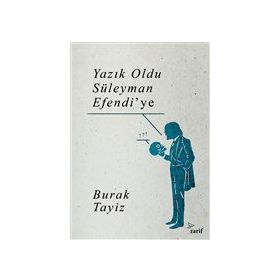 Yazık Oldu Süleyman Efendi`ye - Zarif Yayınları
