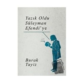 Yazık Oldu Süleyman Efendi`ye - Zarif Yayınları