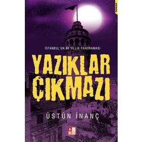YAZIKLAR ÇIKMAZI - ÜSTÜN İNANÇ