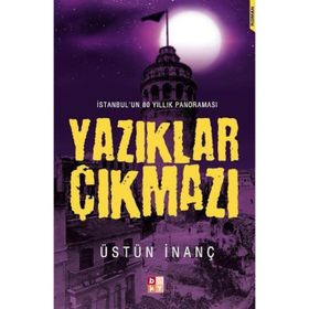 YAZIKLAR ÇIKMAZI - ÜSTÜN İNANÇ