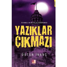 YAZIKLAR ÇIKMAZI - ÜSTÜN İNANÇ