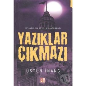 YAZIKLAR ÇIKMAZI - ÜSTÜN İNANÇ