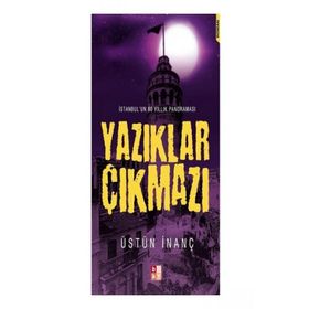 YAZIKLAR ÇIKMAZI - ÜSTÜN İNANÇ
